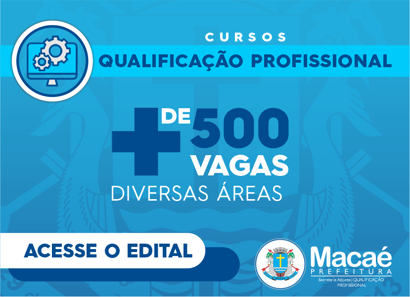 OPORTUNIDADES DE CURSOS DE QUALIFICAÇÃO PROFISSIONAL EM DIVERSAS ÁREAS